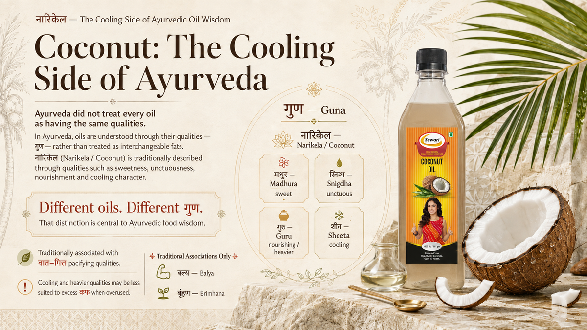 Sewari cold pressed coconut oil. Explains the ayurvedic cooling effect of coconut
