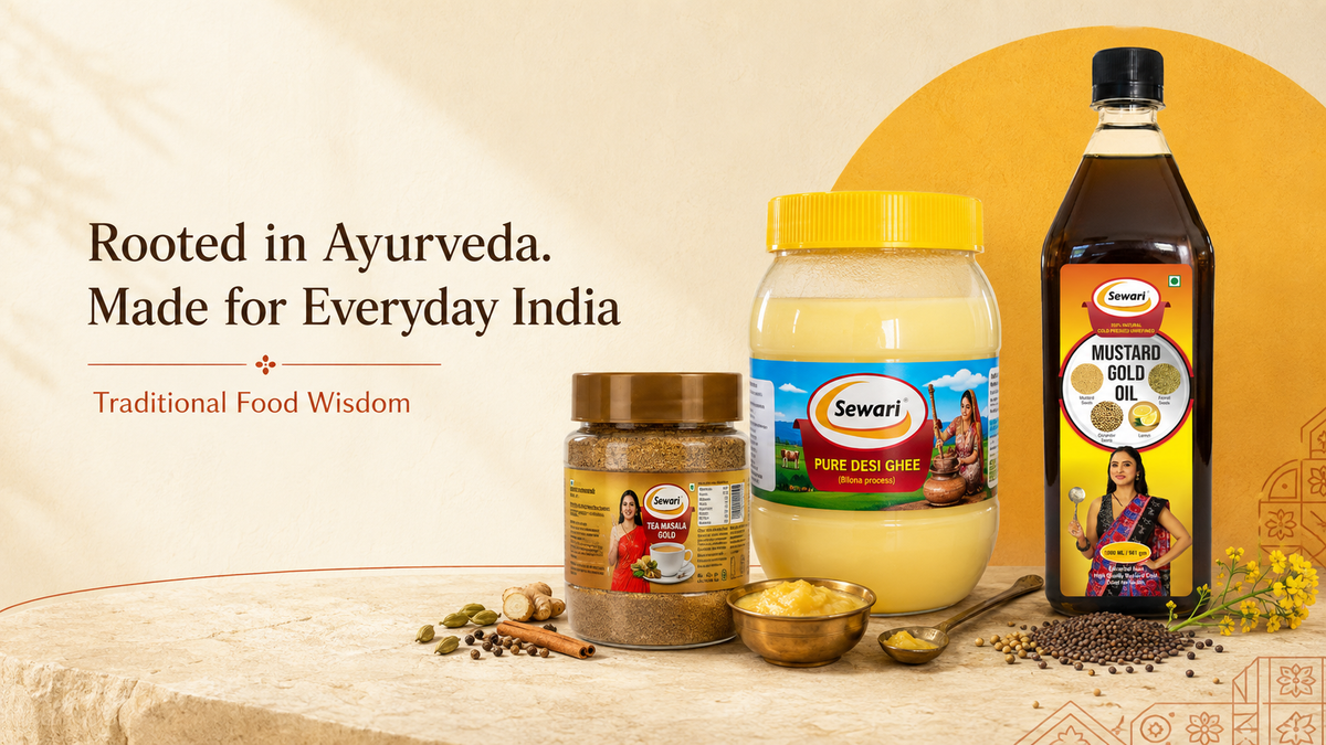 Sewari Tea Masala 200gm jar, Sewari Pure Desi Ghee Bilona Process 1L bottle, Sewari Mustard Gold Oil 1L bottle. Rooted in Ayurveda. Made for Everyday India